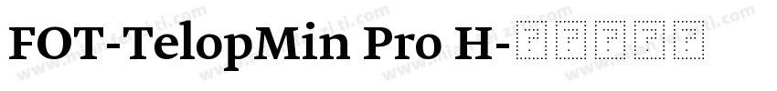 FOT-TelopMin Pro H字体转换